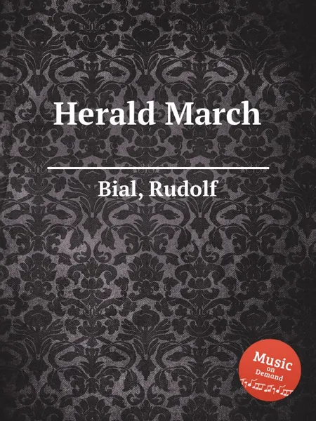 Обложка книги Herald March, R. Bial