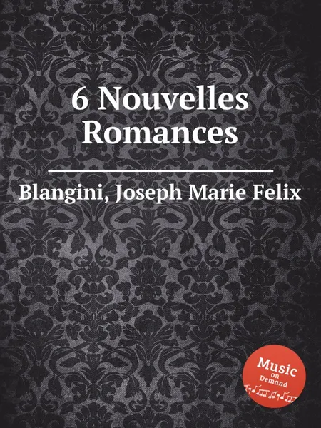 Обложка книги 6 Nouvelles Romances, J.M. F. Blangini