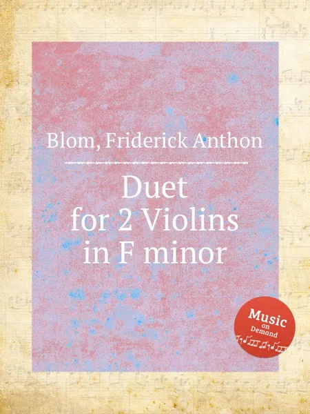 Обложка книги Duet for 2 Violins in F minor, F.A. Blom