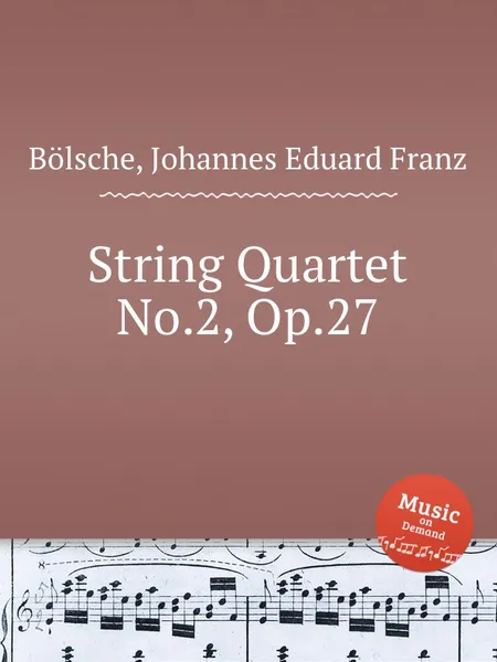Обложка книги String Quartet No.2, Op.27, J. E. F. Bölsche