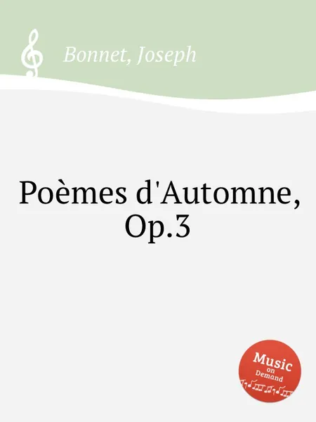 Обложка книги Poemes d'Automne, Op.3, J. Bonnet