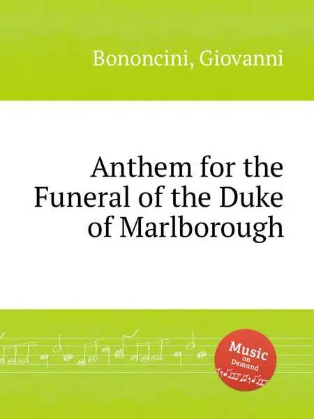 Обложка книги Anthem for the Funeral of the Duke of Marlborough, G. M. Bononcini