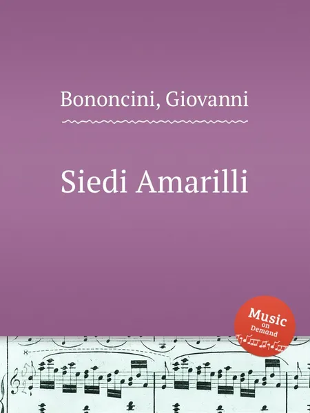 Обложка книги Siedi Amarilli, G. M. Bononcini