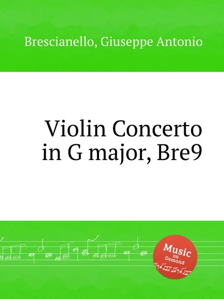 Обложка книги Violin Concerto in G major, Bre9, G. A. Brescianello