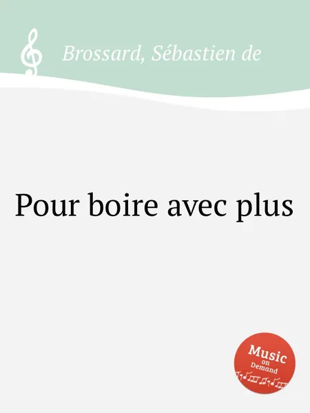 Обложка книги Pour boire avec plus, S. de Brossard