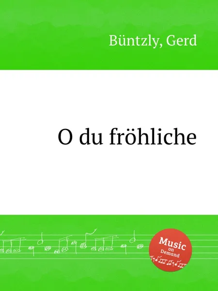 Обложка книги O du frohliche, G. Büntzly