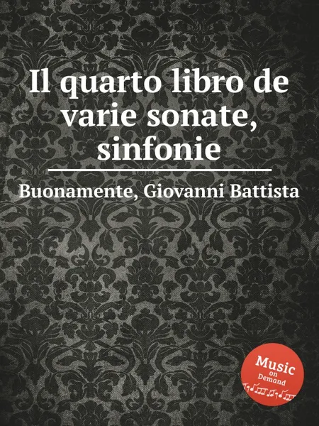 Обложка книги Il quarto libro de varie sonate, sinfonie, G. B. Buonamente