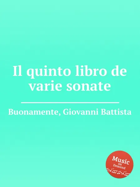 Обложка книги Il quinto libro de varie sonate, G. B. Buonamente