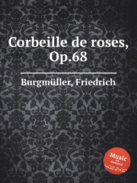 Обложка книги Corbeille de roses, Op.68, F. Burgmüller