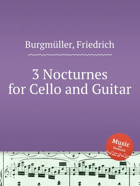 Обложка книги 3 Nocturnes for Cello and Guitar, F. Burgmüller