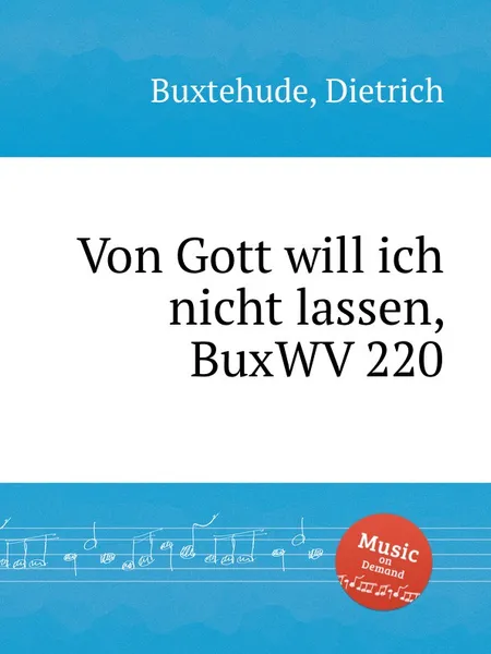 Обложка книги Von Gott will ich nicht lassen, BuxWV 220, D. Buxtehude