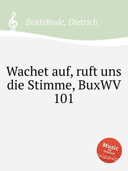 Обложка книги Wachet auf, ruft uns die Stimme, BuxWV 101, D. Buxtehude