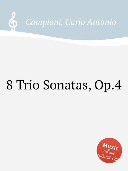 Обложка книги 8 Trio Sonatas, Op.4, C. A. Campioni