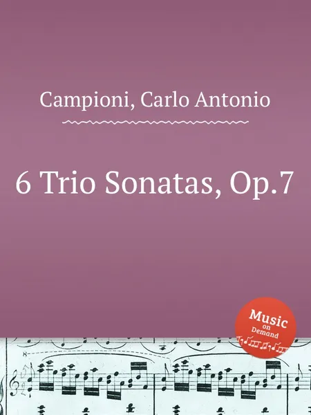 Обложка книги 6 Trio Sonatas, Op.7, C. A. Campioni