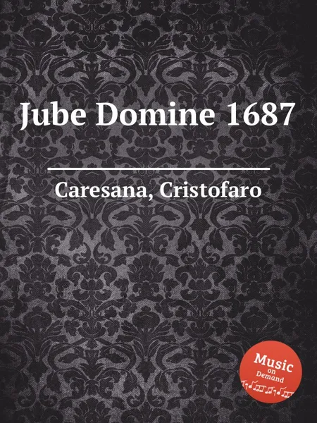 Обложка книги Jube Domine 1687, C. Caresana