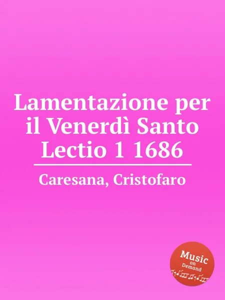 Обложка книги Lamentazione per il Venerdi Santo Lectio 1, C. Caresana