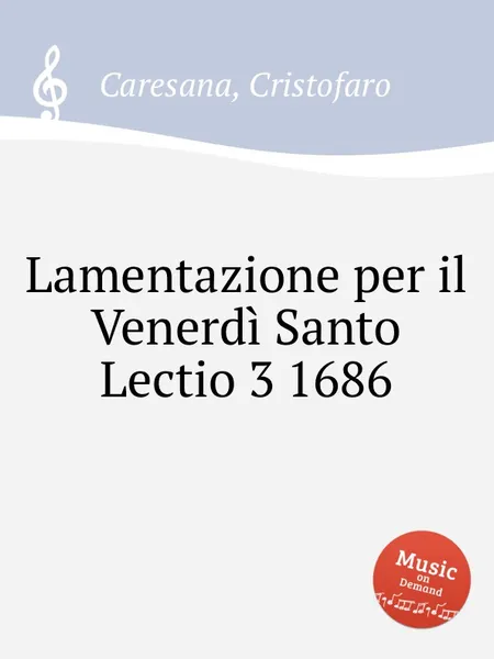 Обложка книги Lamentazione per il Venerdi Santo Lectio 3, C. Caresana