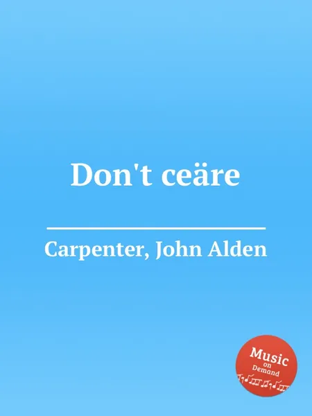 Обложка книги Don't ceare, J.A. Carpenter