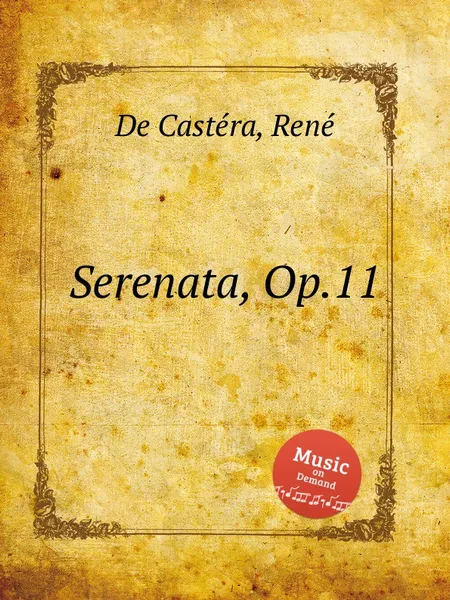 Обложка книги Serenata, Op.11, R. de Castéra