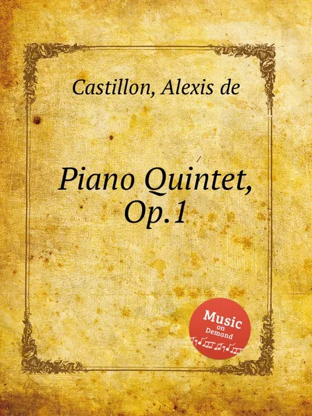 Обложка книги Piano Quintet, Op.1, A. de Castillon