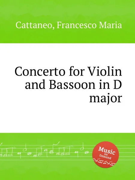 Обложка книги Concerto for Violin and Bassoon in D major, F. M. Cattaneo