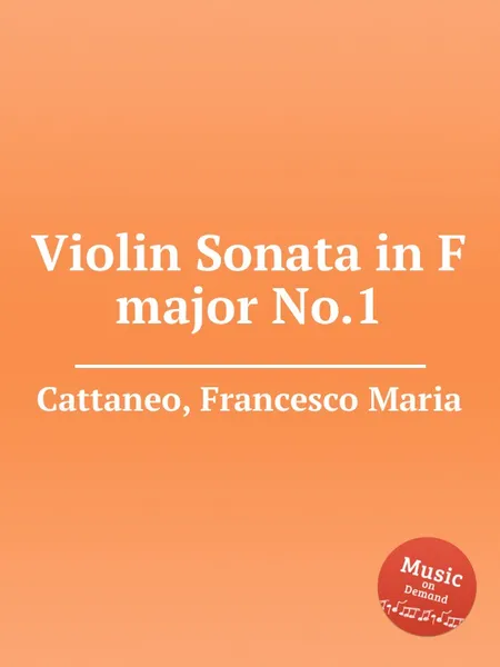 Обложка книги Violin Sonata in F major No.1, F. M. Cattaneo