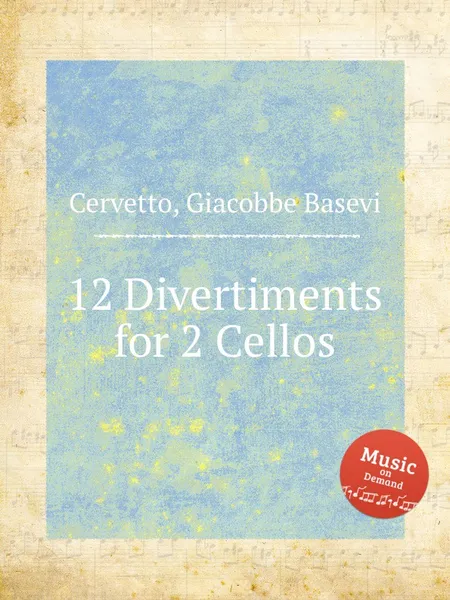 Обложка книги 12 Divertiments for 2 Cellos, G. B. Cervetto