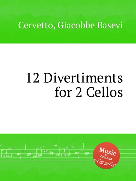 Обложка книги 12 Divertiments for 2 Cellos, G. B. Cervetto