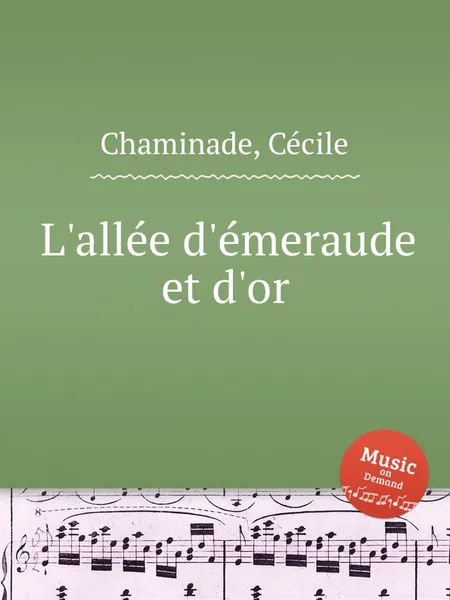 Обложка книги L'allee d'emeraude et d'or, C. Chaminade
