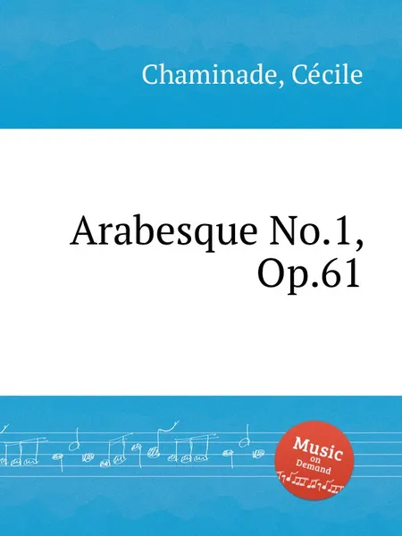 Обложка книги Arabesque No.1, Op.61, C. Chaminade