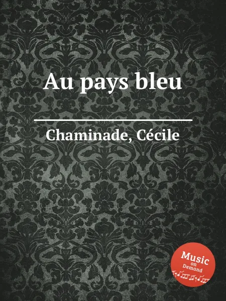 Обложка книги Au pays bleu, C. Chaminade
