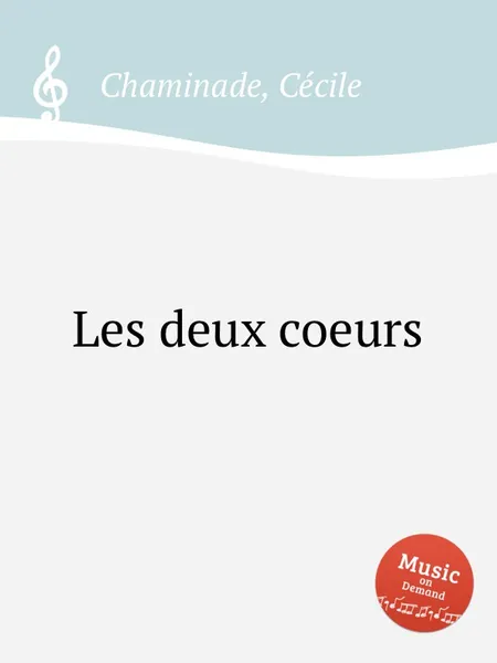 Обложка книги Les deux coeurs, C. Chaminade