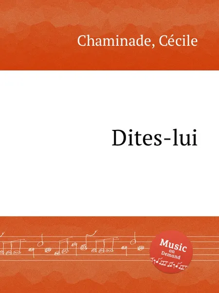 Обложка книги Dites-lui, C. Chaminade