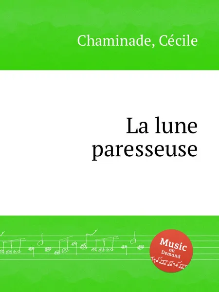 Обложка книги La lune paresseuse, C. Chaminade