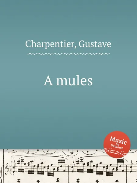 Обложка книги A mules, G. Charpentier