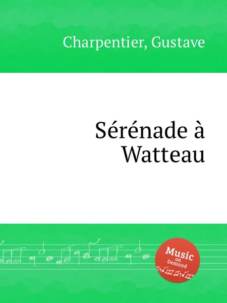 Обложка книги Serenade a Watteau, G. Charpentier