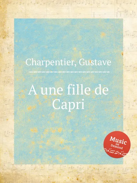 Обложка книги A une fille de Capri, G. Charpentier