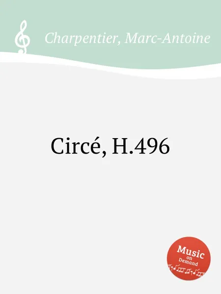 Обложка книги Circe, H.496, M. A. Charpentier