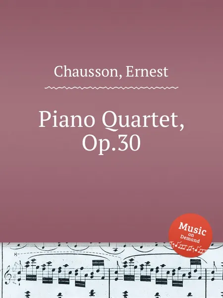 Обложка книги Piano Quartet, Op.30, E. Chausson