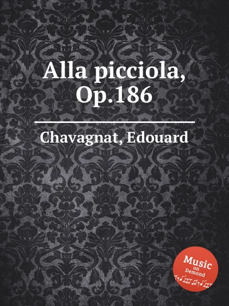 Обложка книги Alla picciola, Op.186, E. Chavagnat