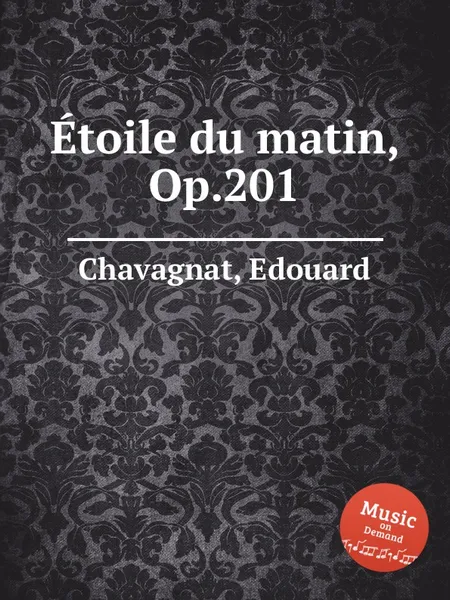 Обложка книги Etoile du matin, Op.201, E. Chavagnat