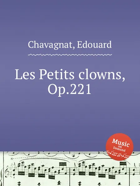 Обложка книги Les Petits clowns, Op.221, E. Chavagnat