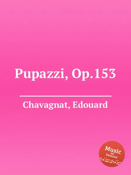 Обложка книги Pupazzi, Op.153, E. Chavagnat