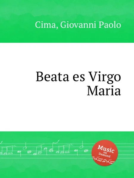 Обложка книги Beata es Virgo Maria, G.P. Cima