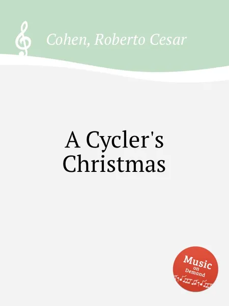 Обложка книги A Cycler's Christmas, R.C. Cohen