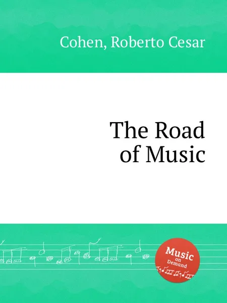 Обложка книги The Road of Music, R.C. Cohen