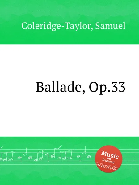 Обложка книги Ballade, Op.33, S. Coleridge-Taylor