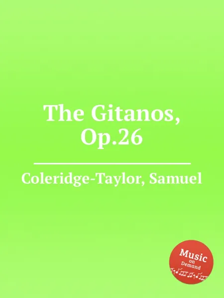 Обложка книги The Gitanos, Op.26, S. Coleridge-Taylor