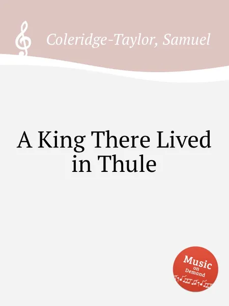 Обложка книги A King There Lived in Thule, S. Coleridge-Taylor