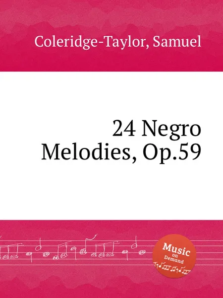 Обложка книги 24 Negro Melodies, Op.59, S. Coleridge-Taylor